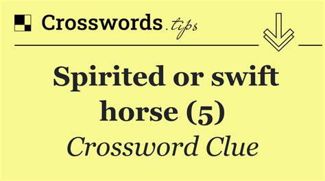 spiritedness crossword clue|crossword clue 5 letters spirited.